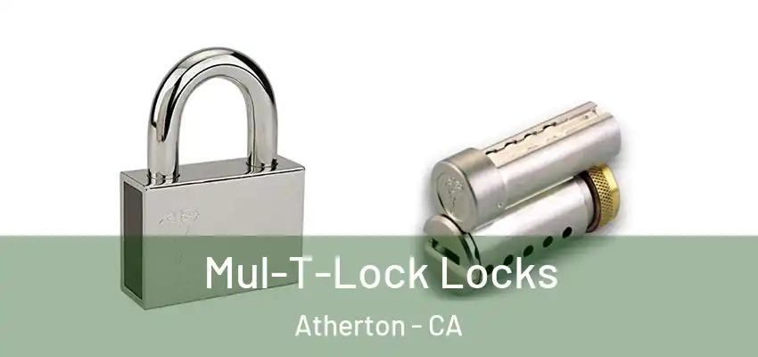  Mul-T-Lock Locks Atherton - CA